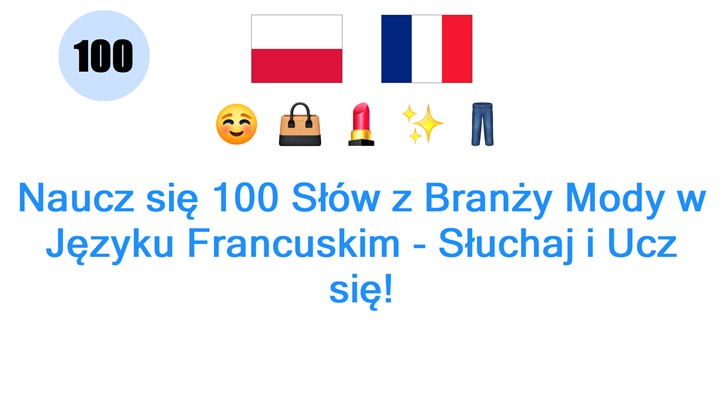 Naucz się 100 Słów z Branży Mody w Języku Francuskim - Słuchaj i Ucz się!